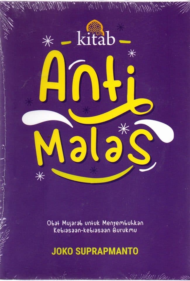 Kitab Anti Malas: Obat Mujarab untuk Menyembuhkan Kebiasaan-Kebiasaan Burukmu
