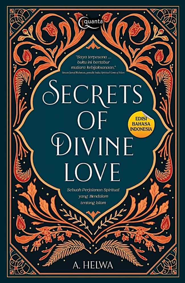Secrets of Divine Love: Sebuah Perjalanan Spiritual yang Mendalam tentang Islam